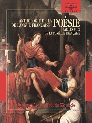 cover image of Anthologie de la poésie de langue française (1265-1915) par les voix de la Comédie Française